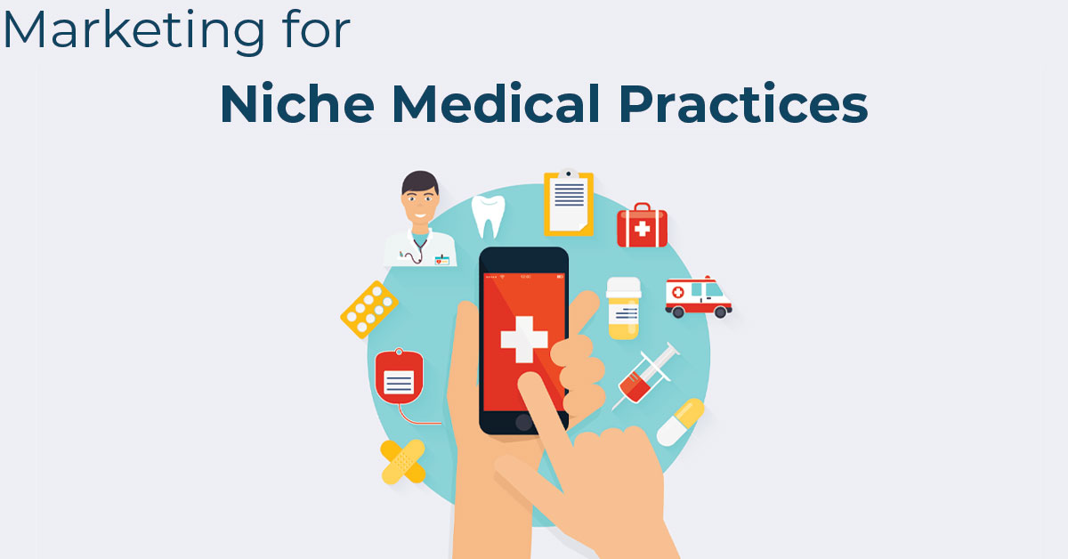 Marketing for niche medical practices
